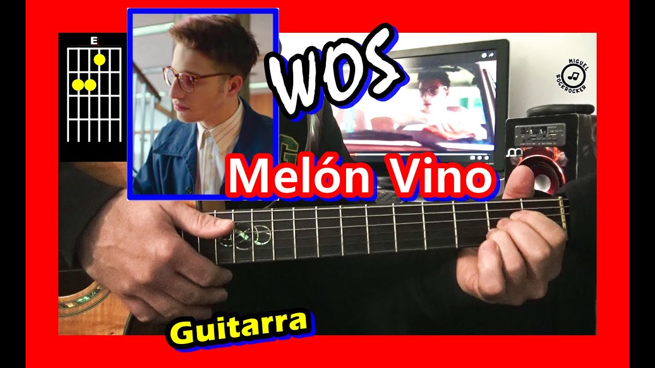 COMO Tocar 💥 MELON VINO de WOS (GUITARRA) Acordes y Acompañamiento, TUTORIAL FACIL, paso a paso