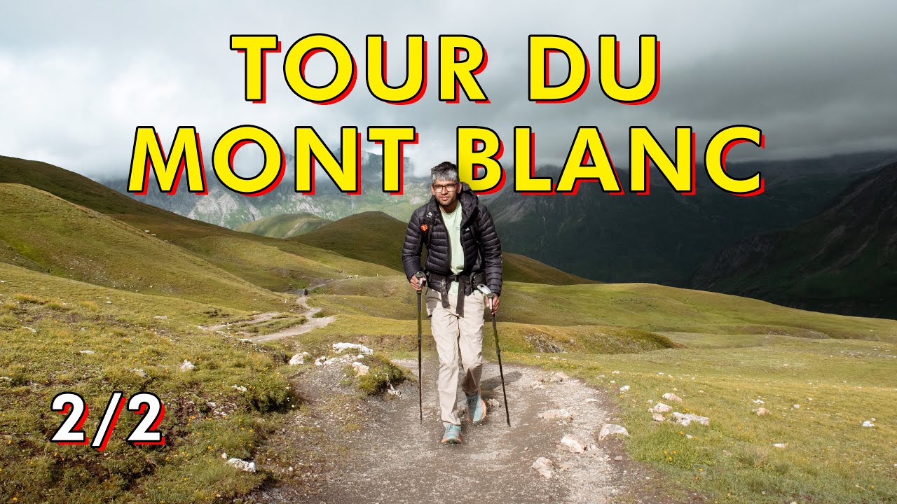 TOUR DU MONT BLANC in 9 Days (Part 2/2) | The FULL Experience