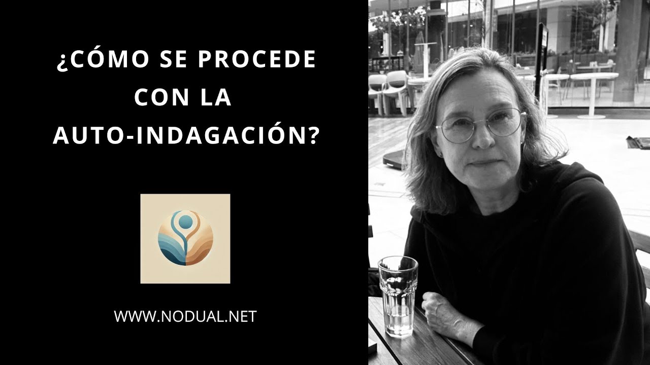 Cómo se procede con la auto indagación   10 03 2025