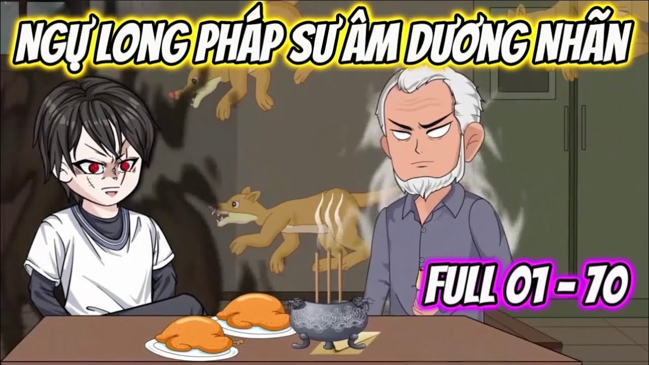 Ngự Long Pháp Sư Âm Dương Nhãn Full 1 - 70 | Ba Chân Review