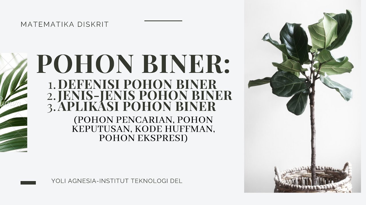 Matematika Diskrit | Pohon Biner dan Aplikasinya:Pohon pencarian, Keputusan, Ekspresi, Kode Huffman