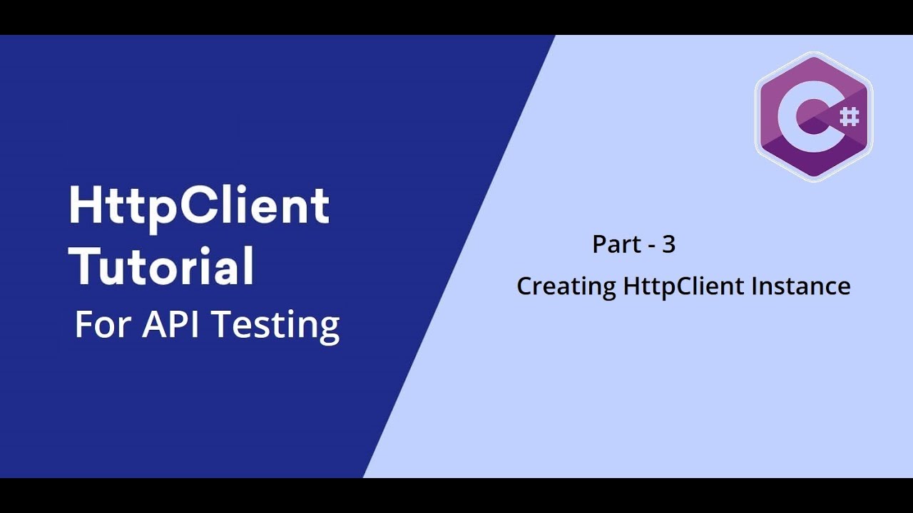 3. C# || HttpClient || Creating HttpClient Instance.