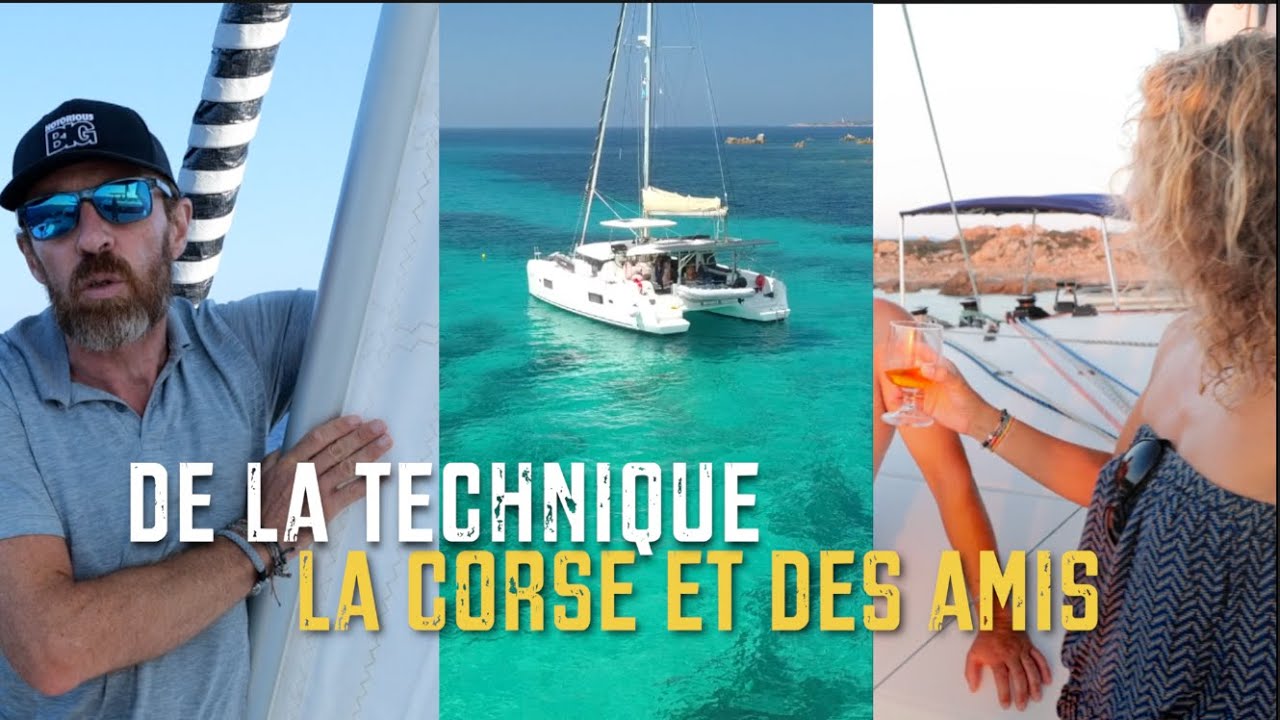 La Corse, un peu de Technique et de Nouveaux Amis | Episode#11