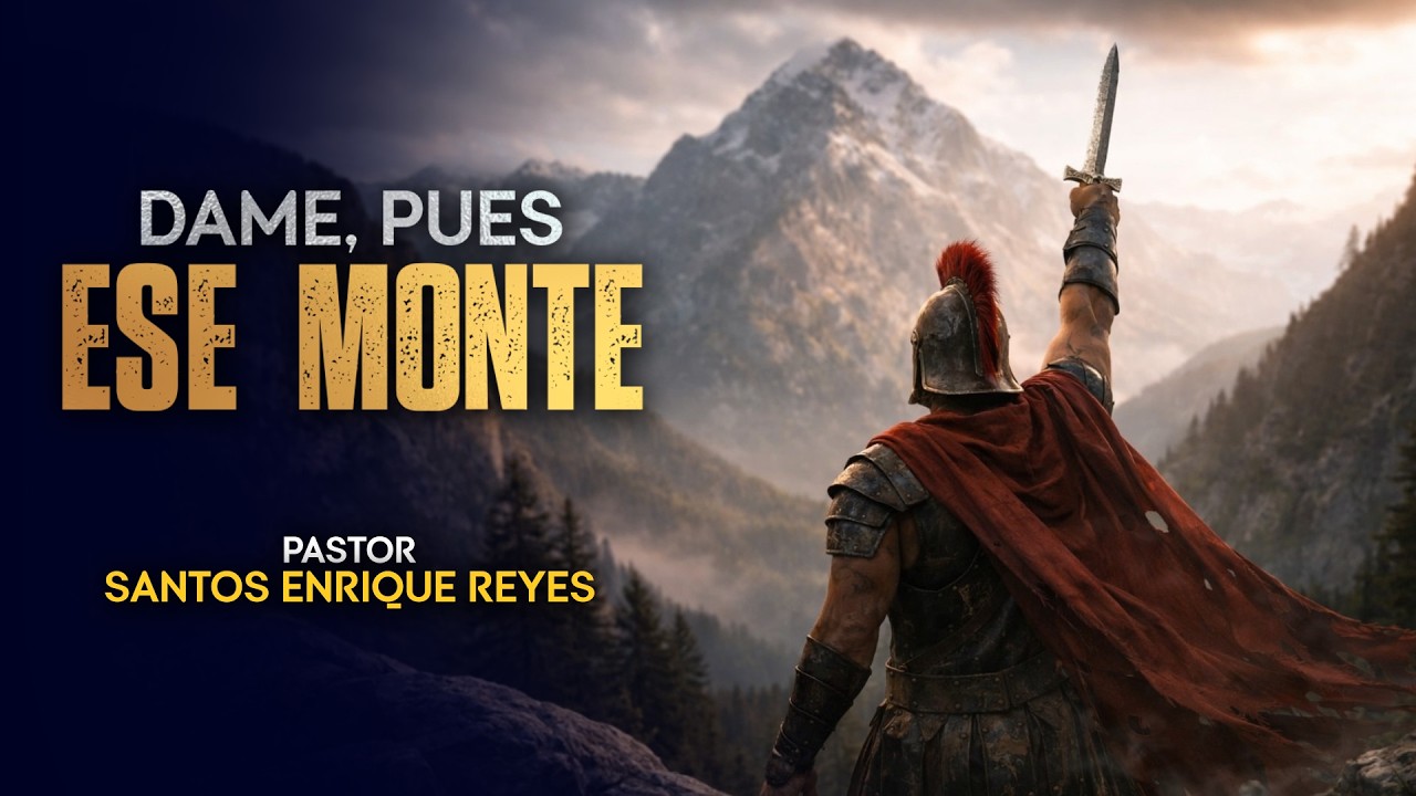 Pastor Santos Enrique Reyes - Háblale a los Montes en Tu Vida │ Domingo PM 15/Mar/2026