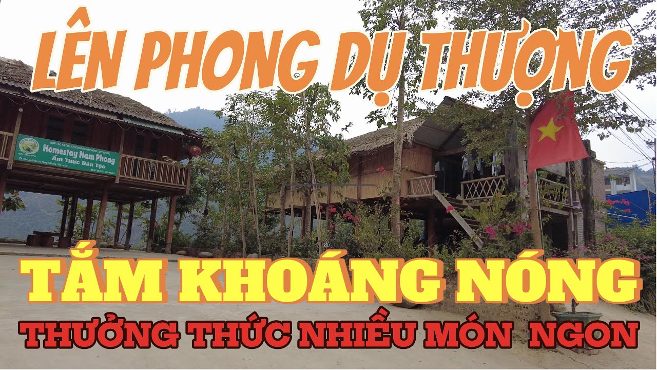 Lên Phong Dụ Thượng Tắm Khoáng Nóng Và Thưởng Thức Nhiều Món Ăn Ngon.