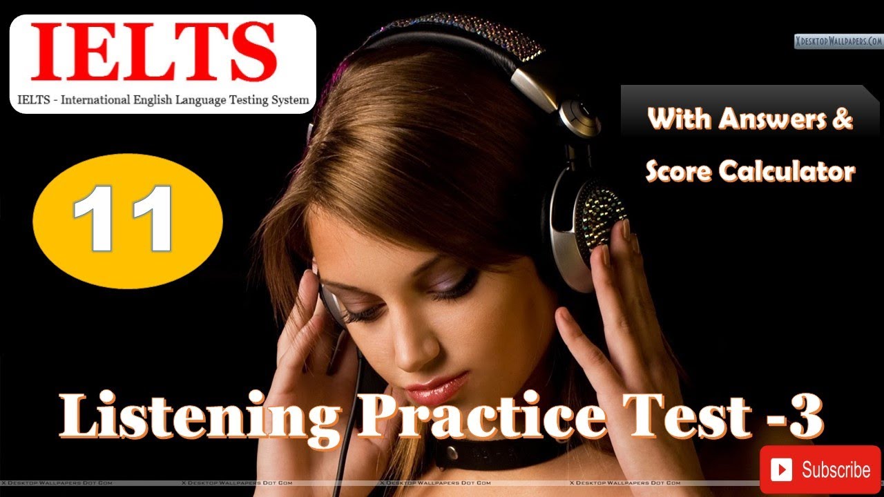 Cambridge Book 11 Listening Test 3 With Answers and Score Calculator