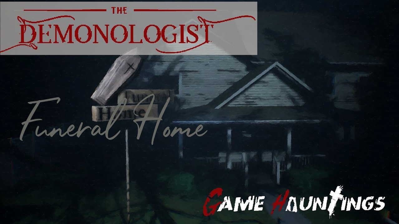 Demonologist new map | The Funeral Home