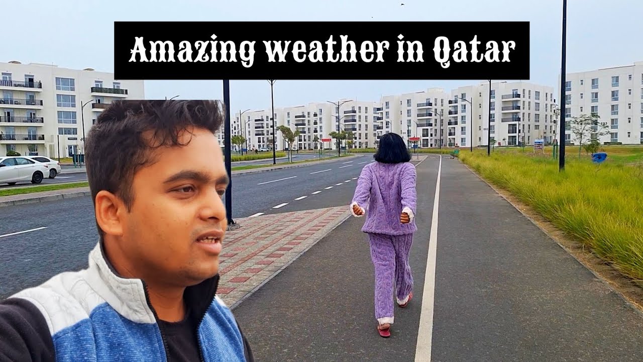 Qatar me aesa wheather bhut kam dekhne milta....