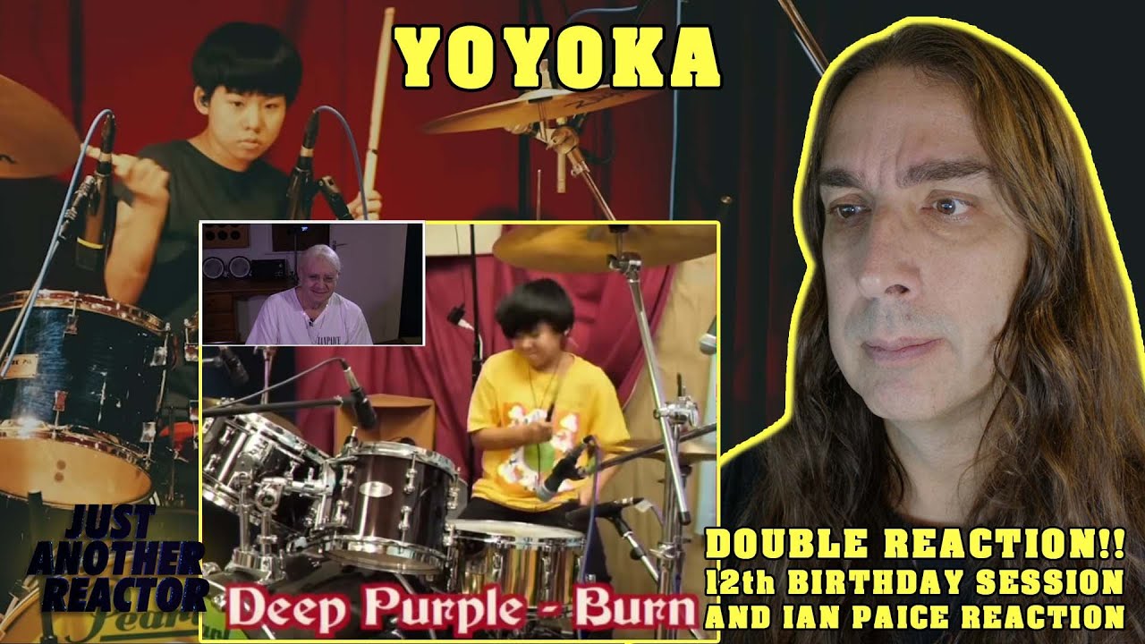 Just Another Reactor reacts to Yoyoka - Burn DOUBLE REACTION!! (Birthday Session/Ian Paice Reaction)