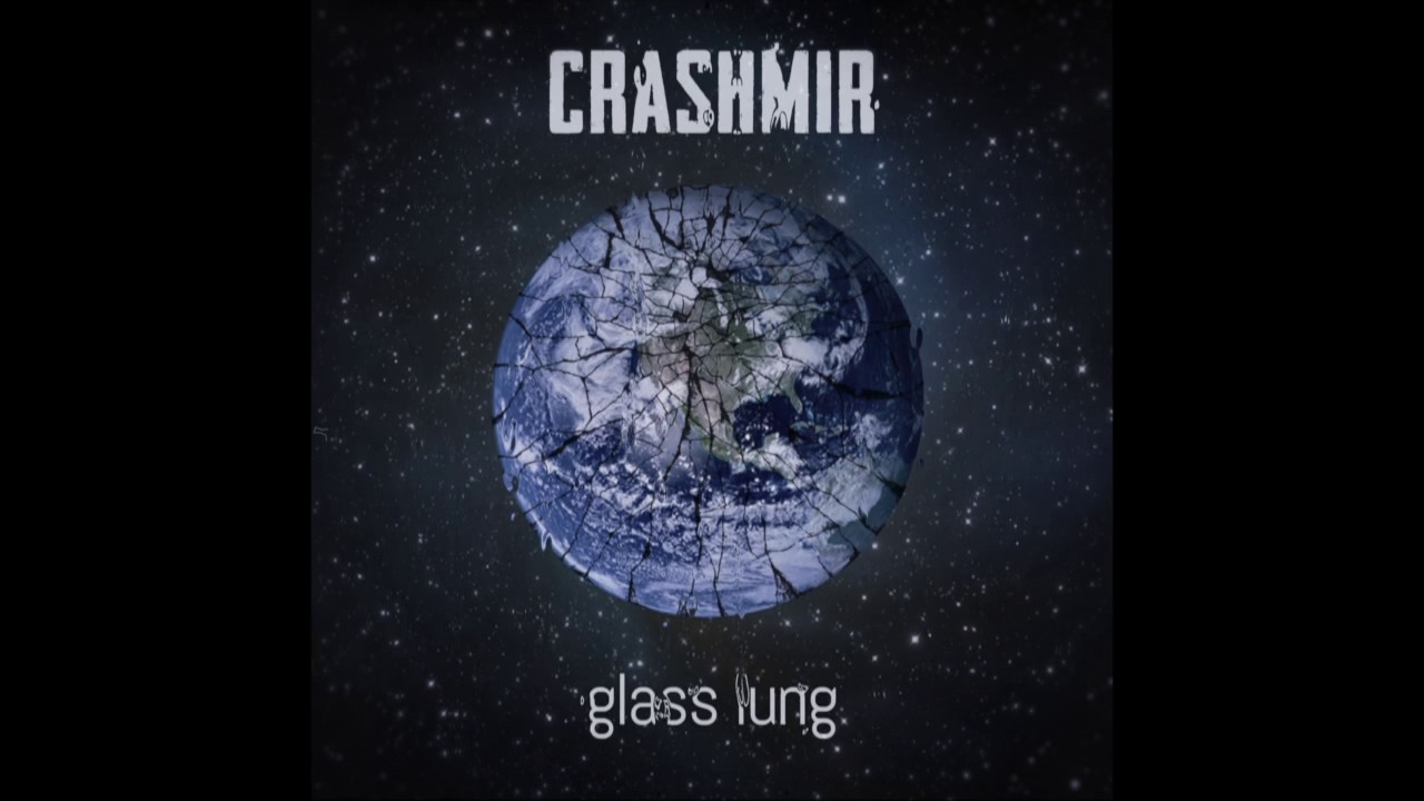 Crashmir - Glass Lung