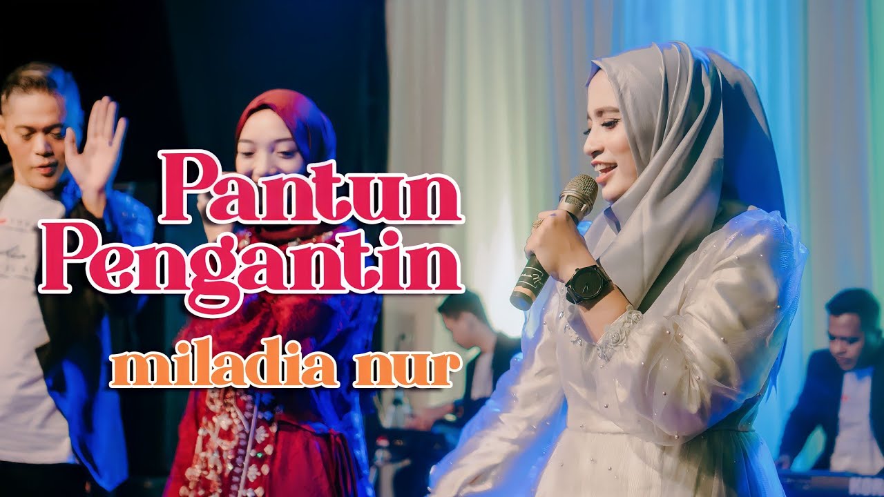 PANTUN PENGANTIN - MILADIA NUR LIVE