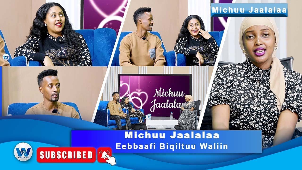 Michuu Jaalalaa:- Eebbaafi Biqiltuu Waliin (Caamsaa 11,2024)Finfinnee