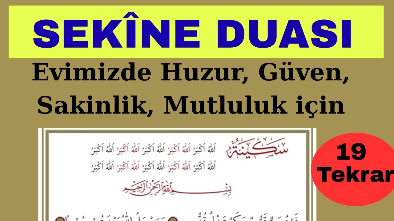 Sekine Duası / Esmâül Hüsnalı /  Huzur, Güven, Sakinlik, Mutluluk için / 19 Tekrar