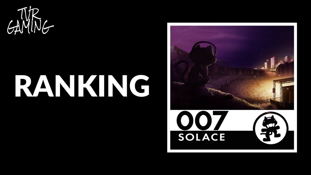 Ranking Monstercat 007 - Solace