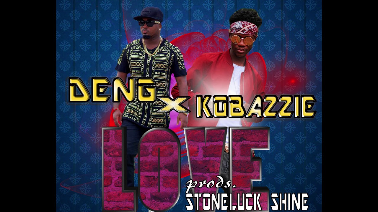 DenG Ft Kobazzie LOVE Liberian Music 20172018