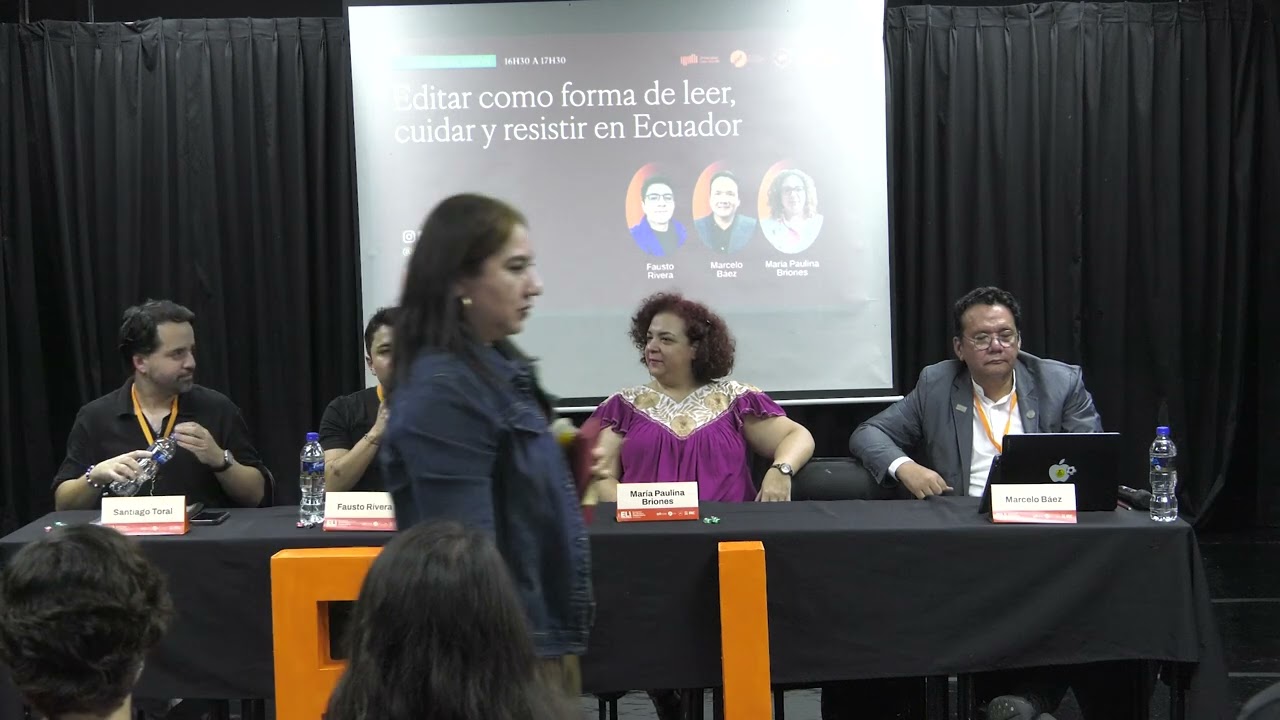Editar como forma de leer, cuidar y resistir en Ecuador – F. Rivera, M. Briones y M. Báez | ELI 2025