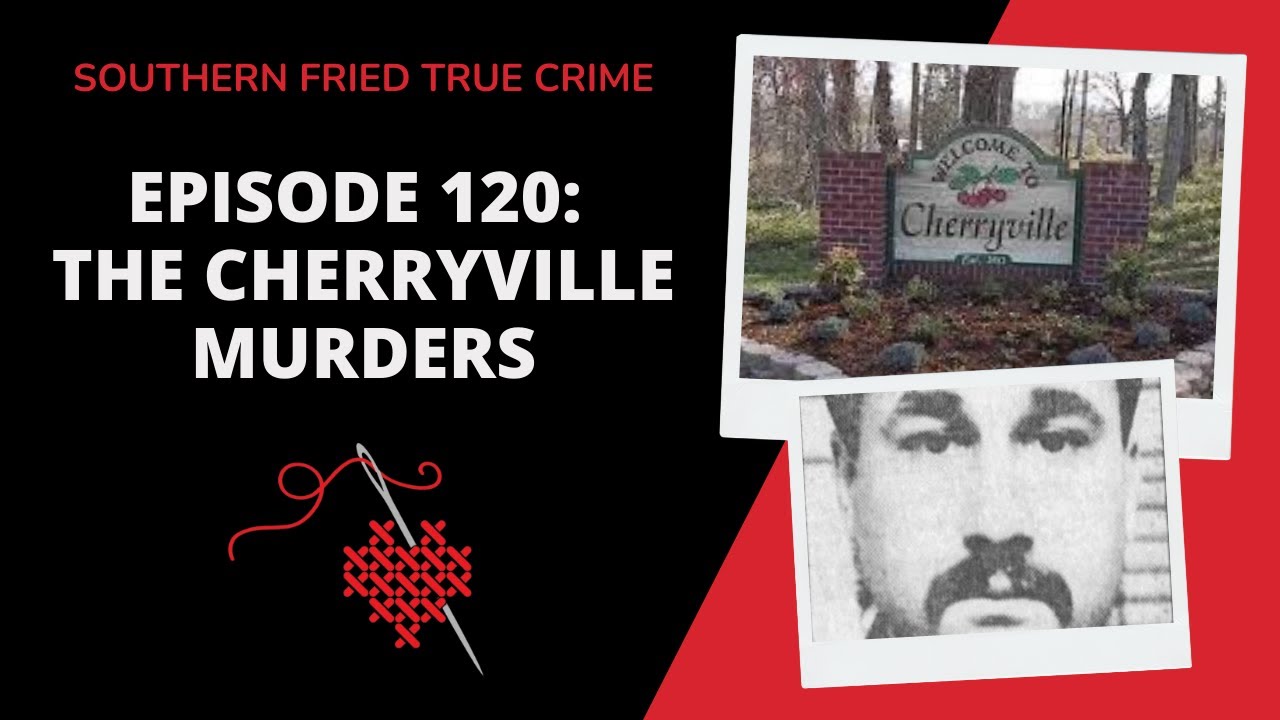 Episode 120: The Cherryville Murders
