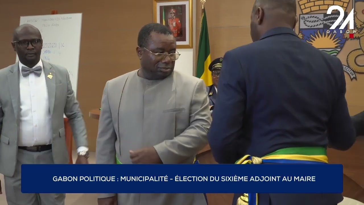 GABON POLITIQUE : MUNICIPALITÉ - ÉLECTION DU SIXIÈME ADJOINT AU MAIRE
