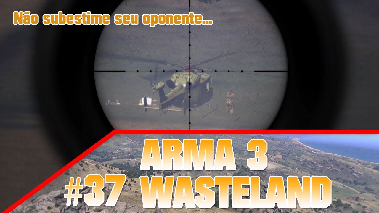 Arma 3 Wasteland #37 - Não brinque com fogo