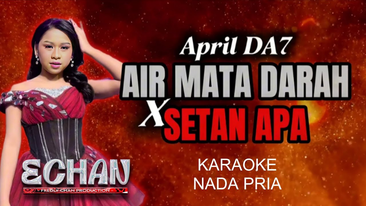 [ NADA PRIA ] KARAOKE AIR MATA DARAH X SETAN APA VERSI APRIL DA7 