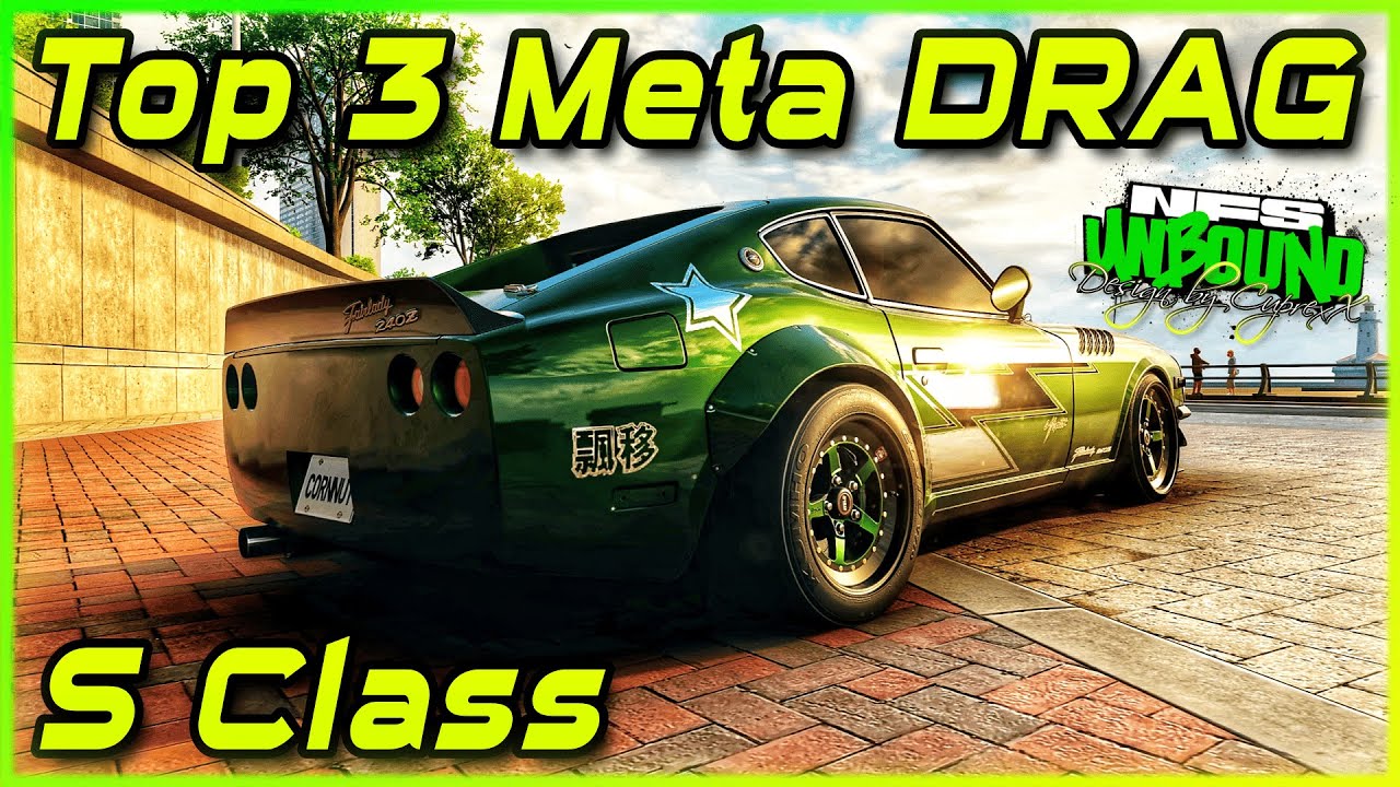 Top 5 Meta Best Drag Cars for S Class  - Need for Speed Unbound
