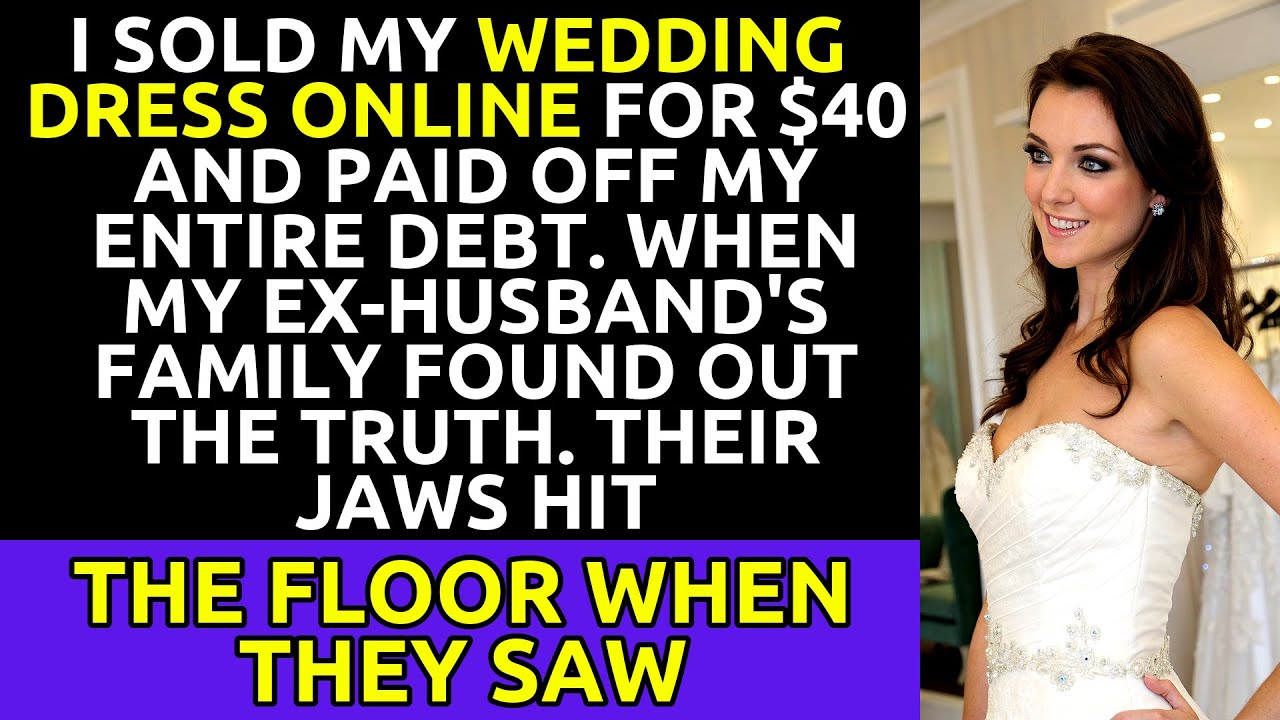 Sold My Wedding Dress for $40 and Paid Off My Debt—Then His Family Saw the Truth