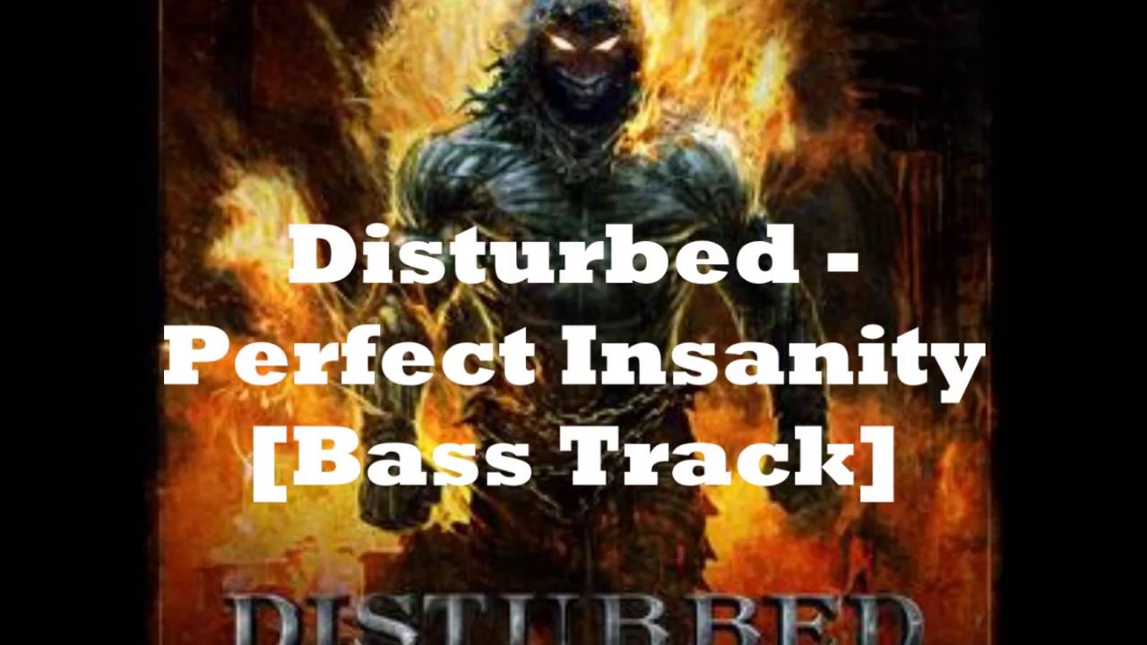 Disturbed - Perfect Insanity [Bass Track]