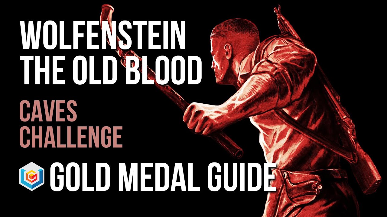 Wolfenstein The Old Blood Caves Challenge Gold Medal Guide (Combat Master)