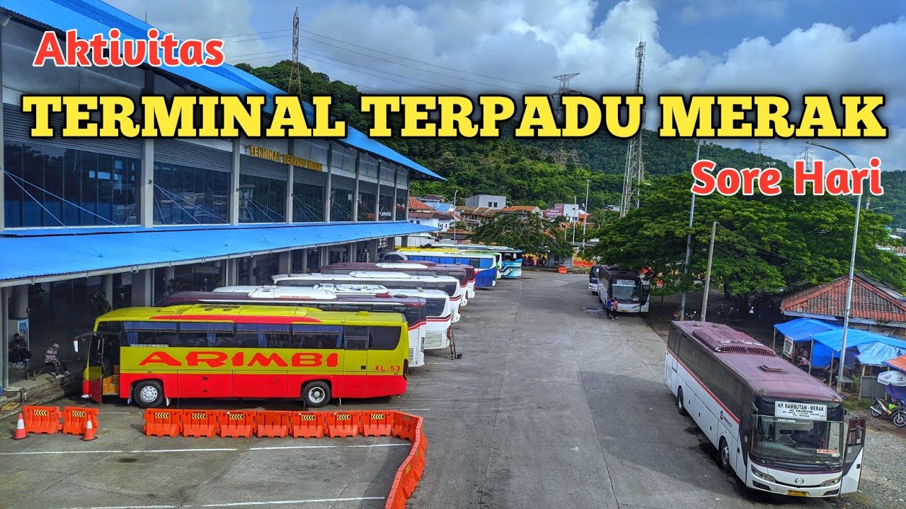 Aktivitas Terminal Terpadu Merak Cilegon | Banyak Bus di terminal ini!!