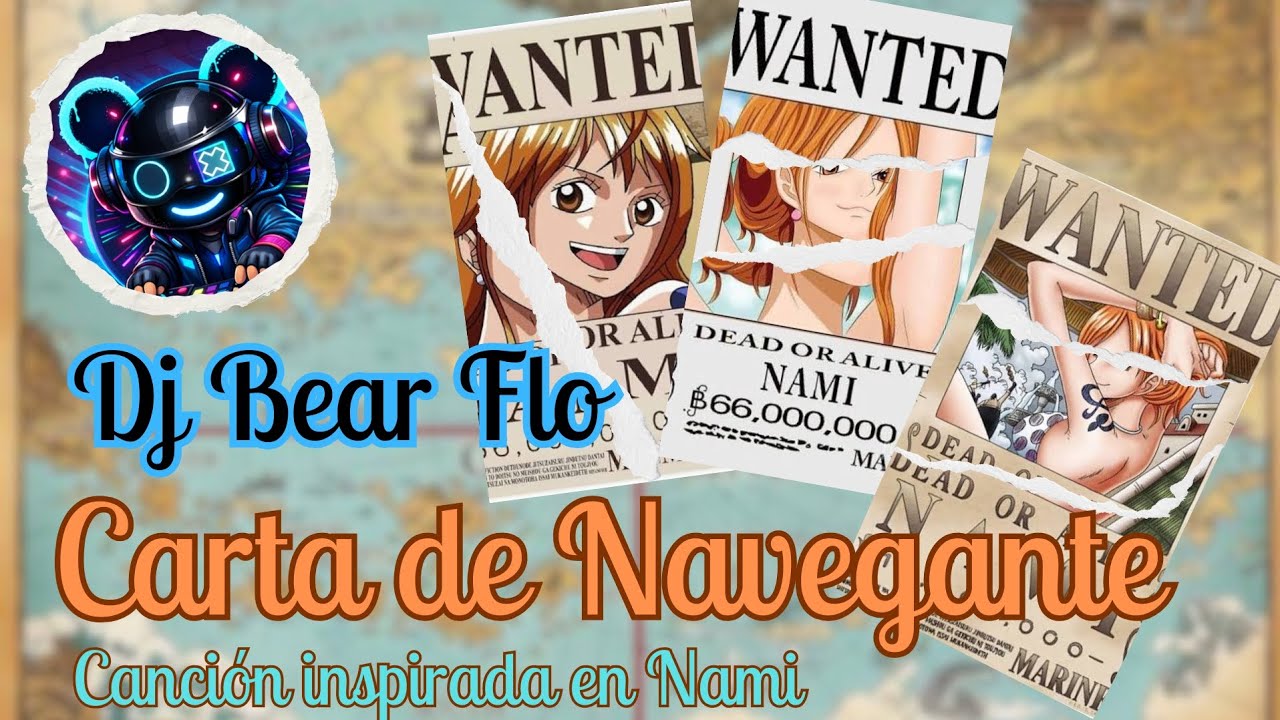 ONE PIECE: Carta de Navegante Canción inspirada en Nami DJ Bear Flo Animación con Figuras de accion 