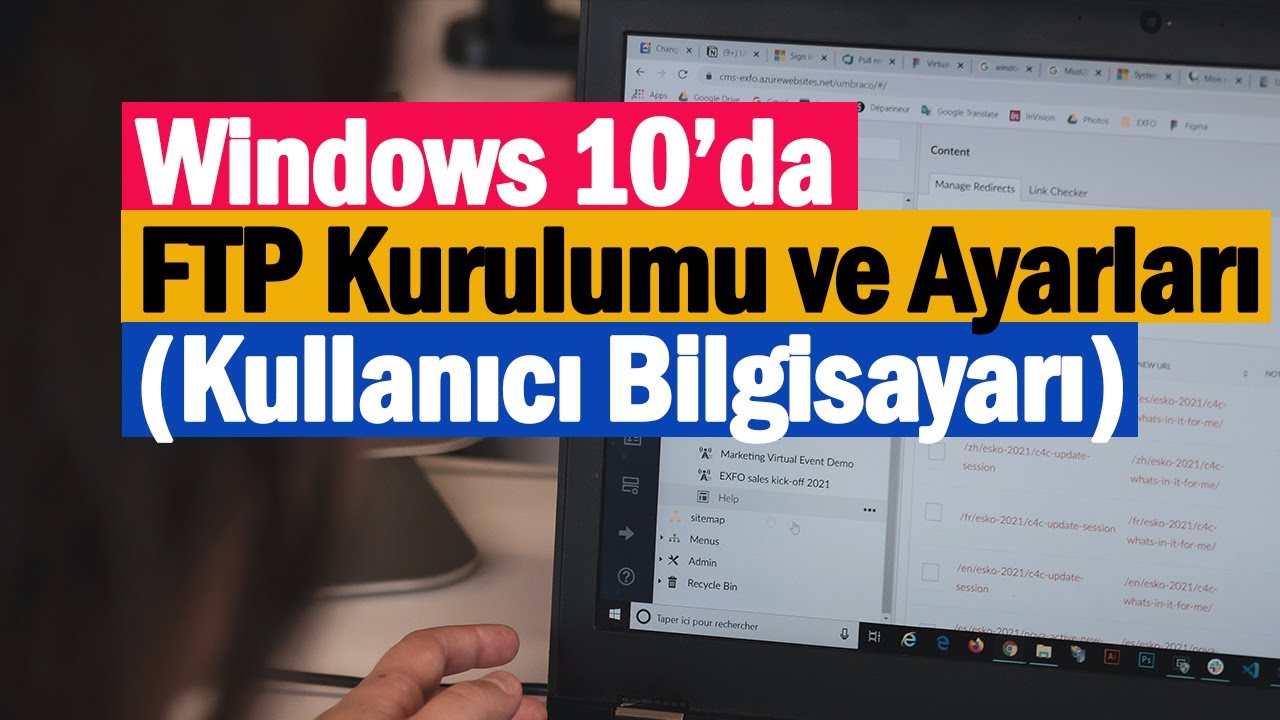14- Kullanıcı Bilgisayarında FTP Kurulumu ve Ayarları | Windows 10