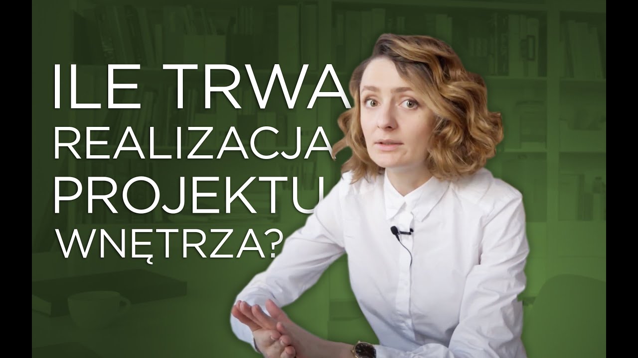 VLOG #10 - Ile trwa realizacja projektu wnętrz?