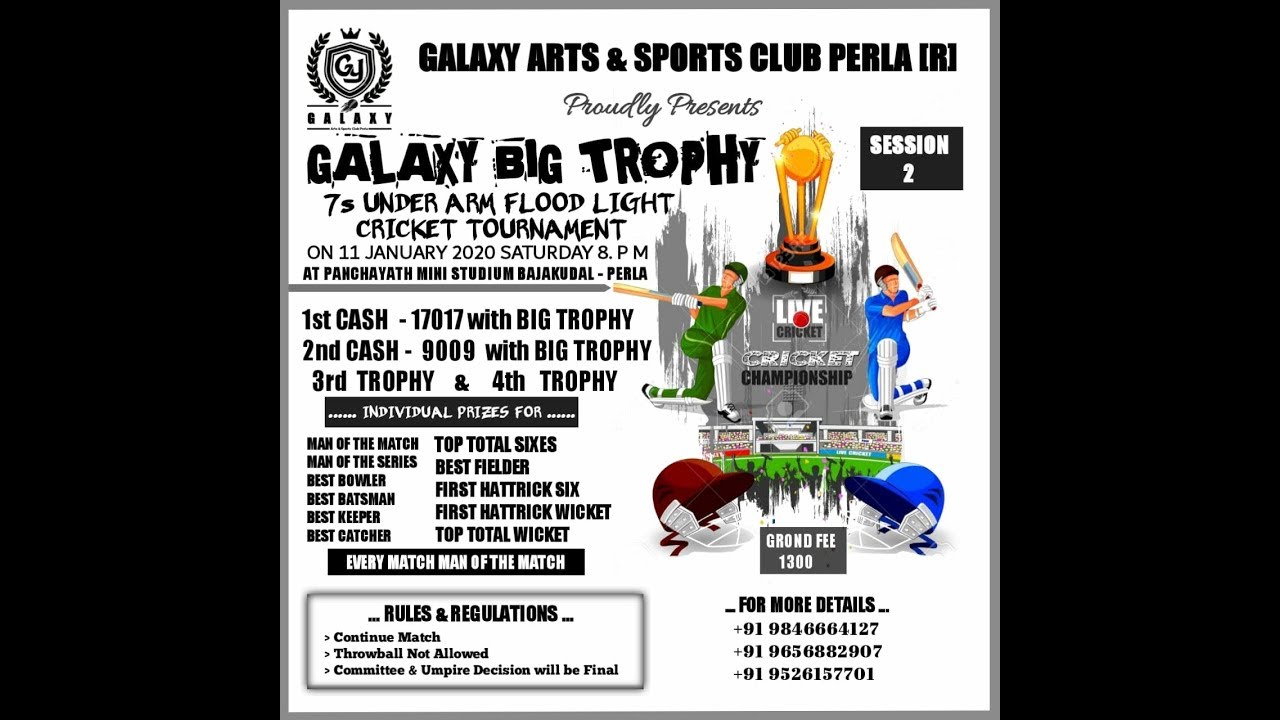 Galaxy Perla proudly presents |Galaxy big trophy| 7s underarm cricket tournament |