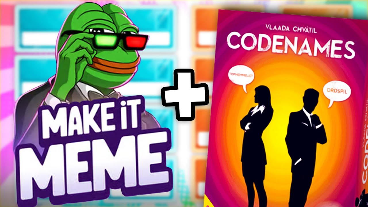 Codenames AND Make it Meme!