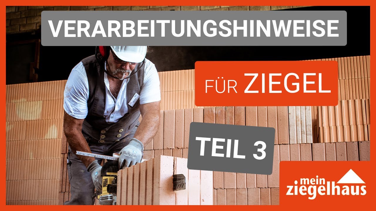Mein Ziegelhaus - Verarbeitungshinweise für ungefüllte Ziegel - Teil 3
