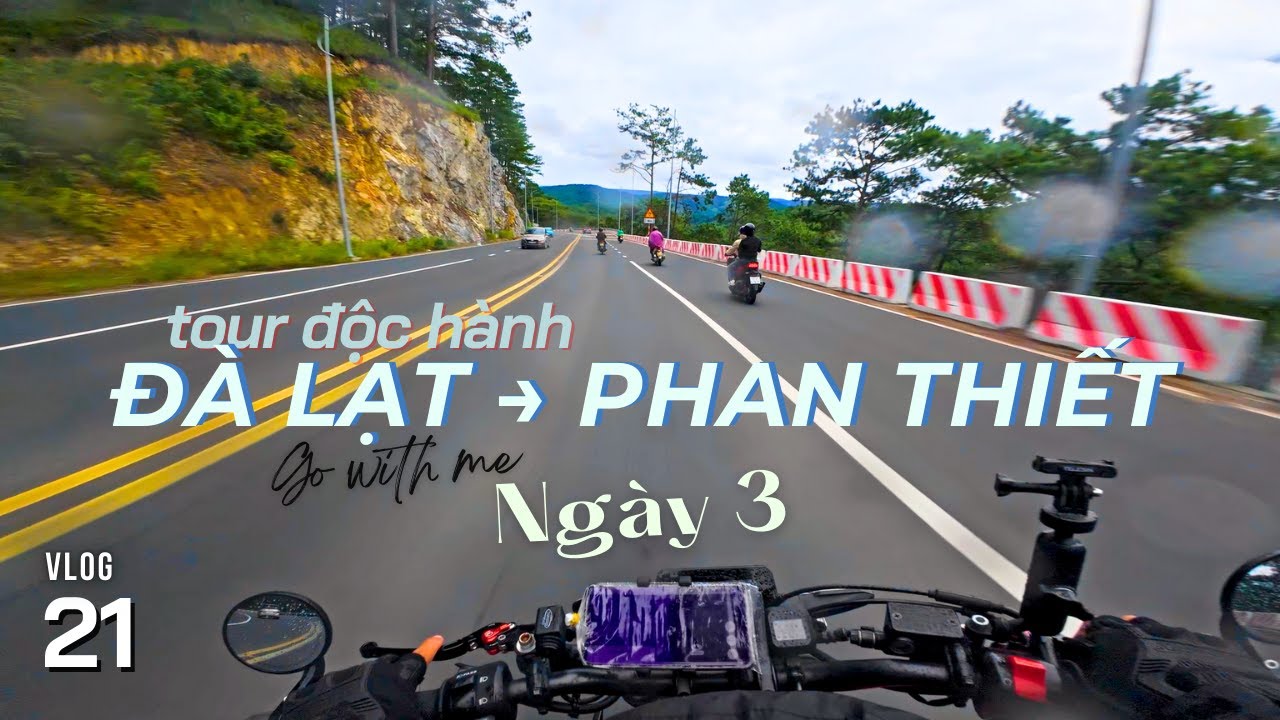 Tour Ngày 3 | Đà Lạt - Phan Thiết | Lần đầu ghép team với người lạ | Đèo Prenn, Đèo Gia Bắc, DT716