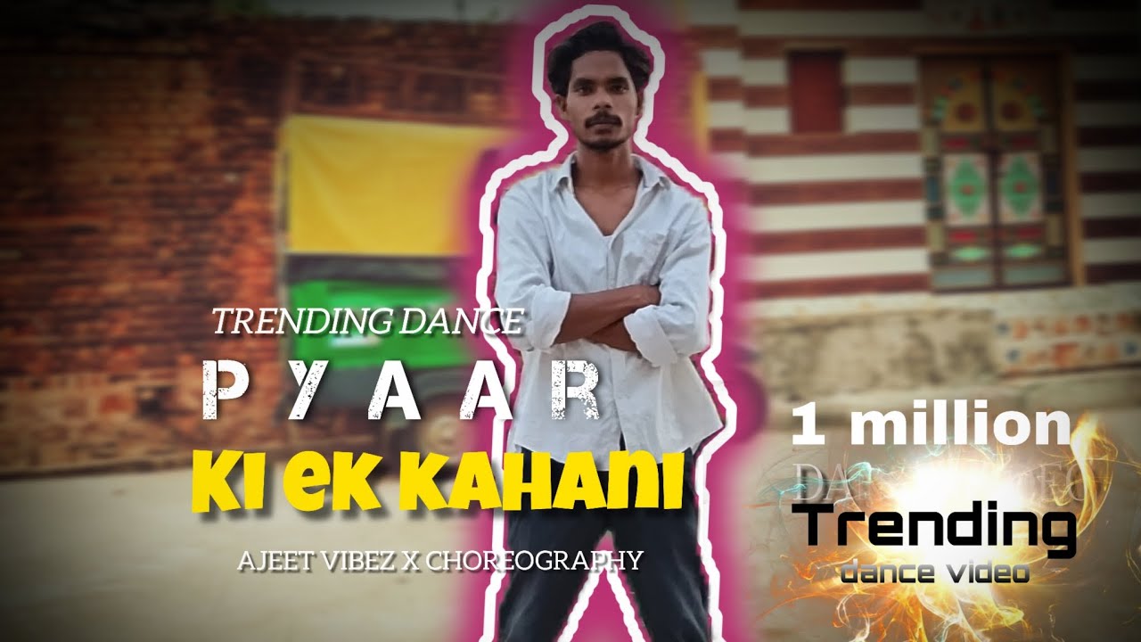 Pyaar ki ek kahani Dance Video 🔥 of Ajeet Vibez ll #dance