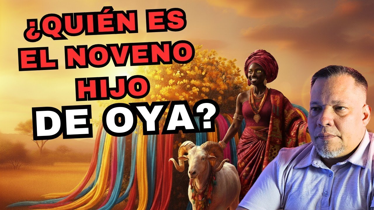 OYA | Su NOVENO hijo fue un FENOMENO que se VENERA (EGÚNGÚN) Okana Ogunda