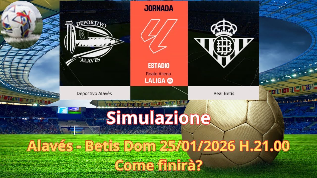 Alavés - Betis Dom 25/01/2026 H.21.00