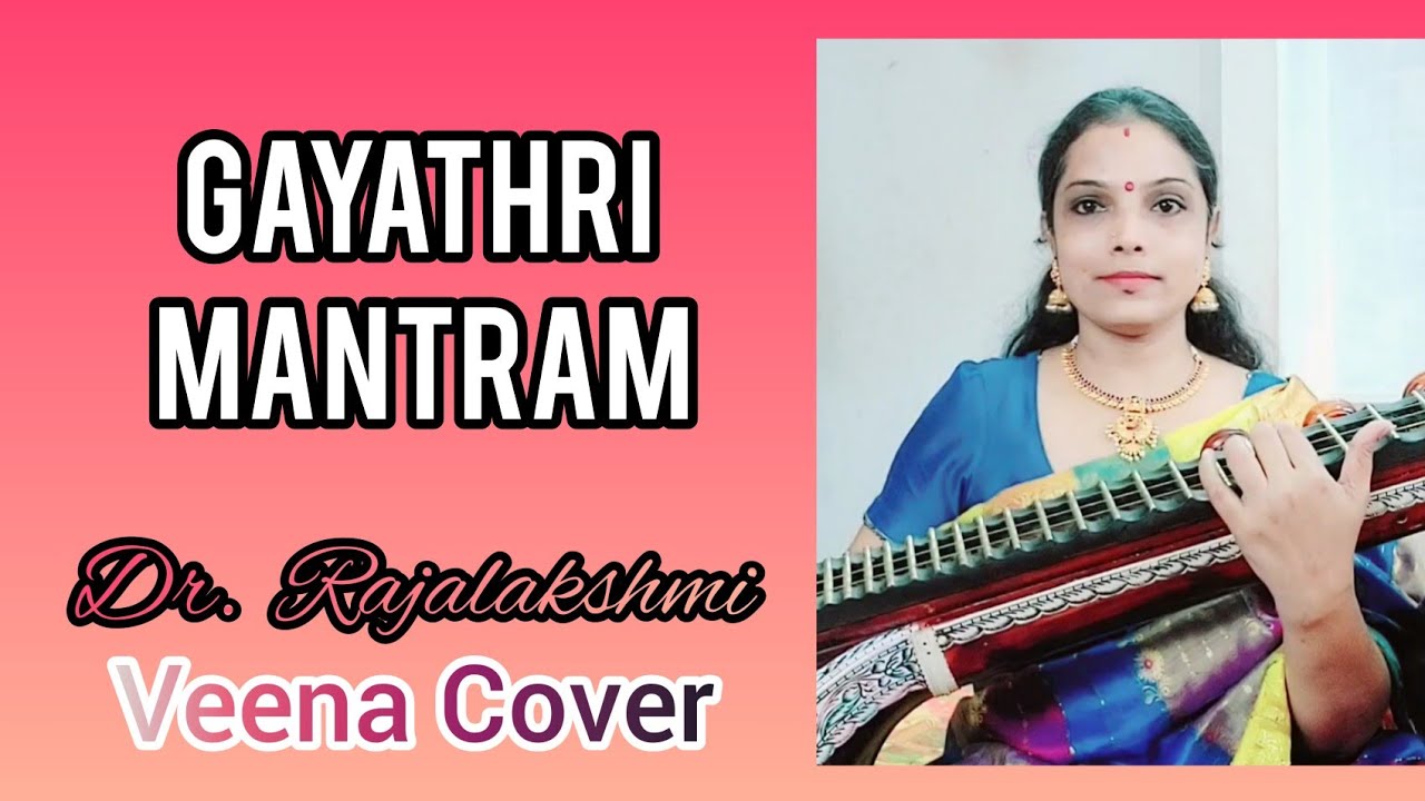 Gayathri Mantra - Savitri Mantra- The Most Powerful Vedic Mantra - Priya Sisters - Veena Cover