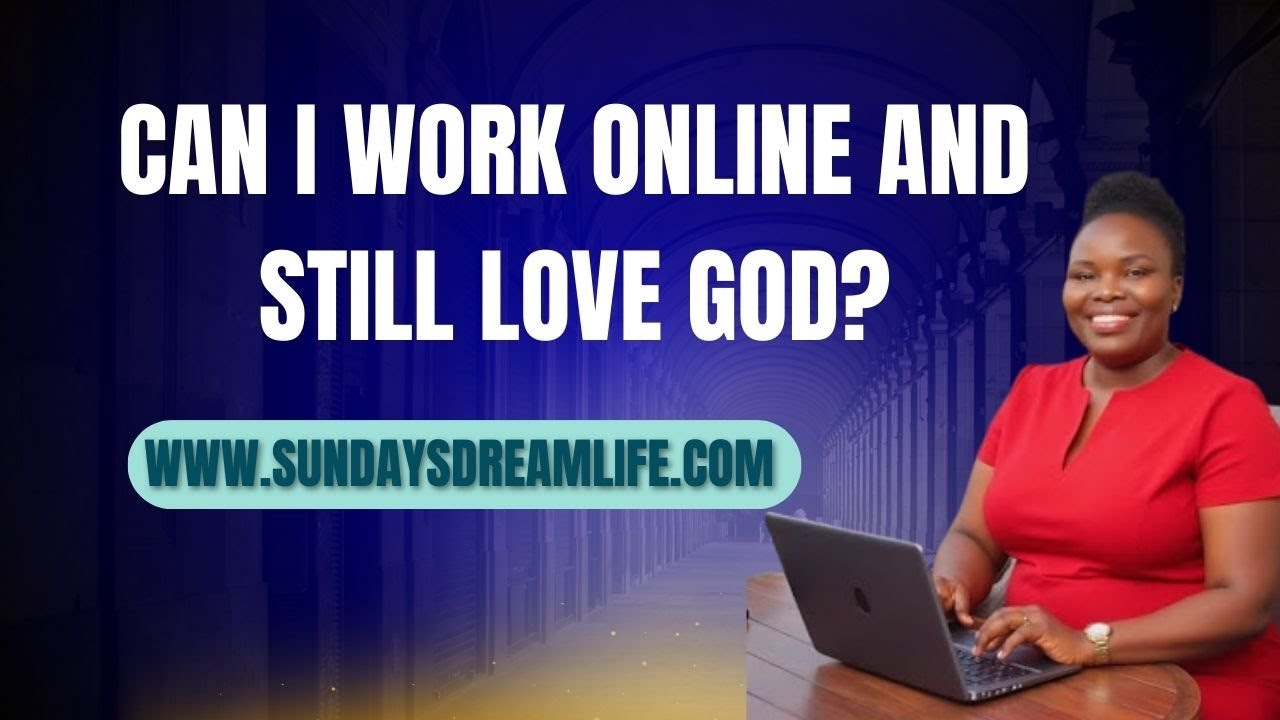 Can I work online and still love God? 📱