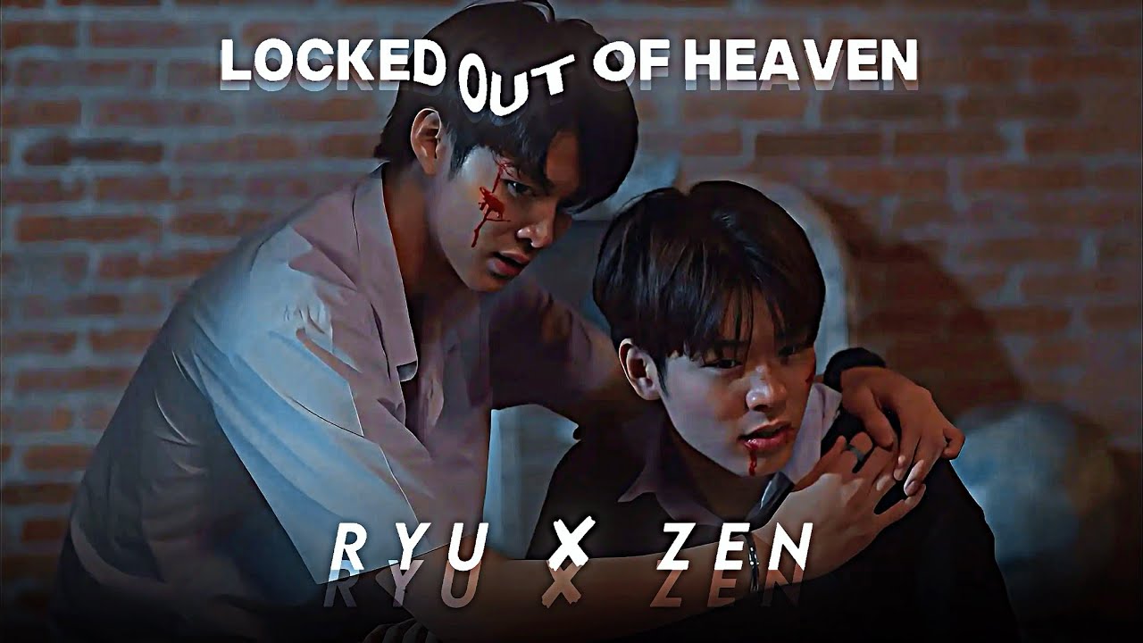Ryu ✘ Zen | The Rebound [fmv] BL ➤ Locked Out Of Heaven