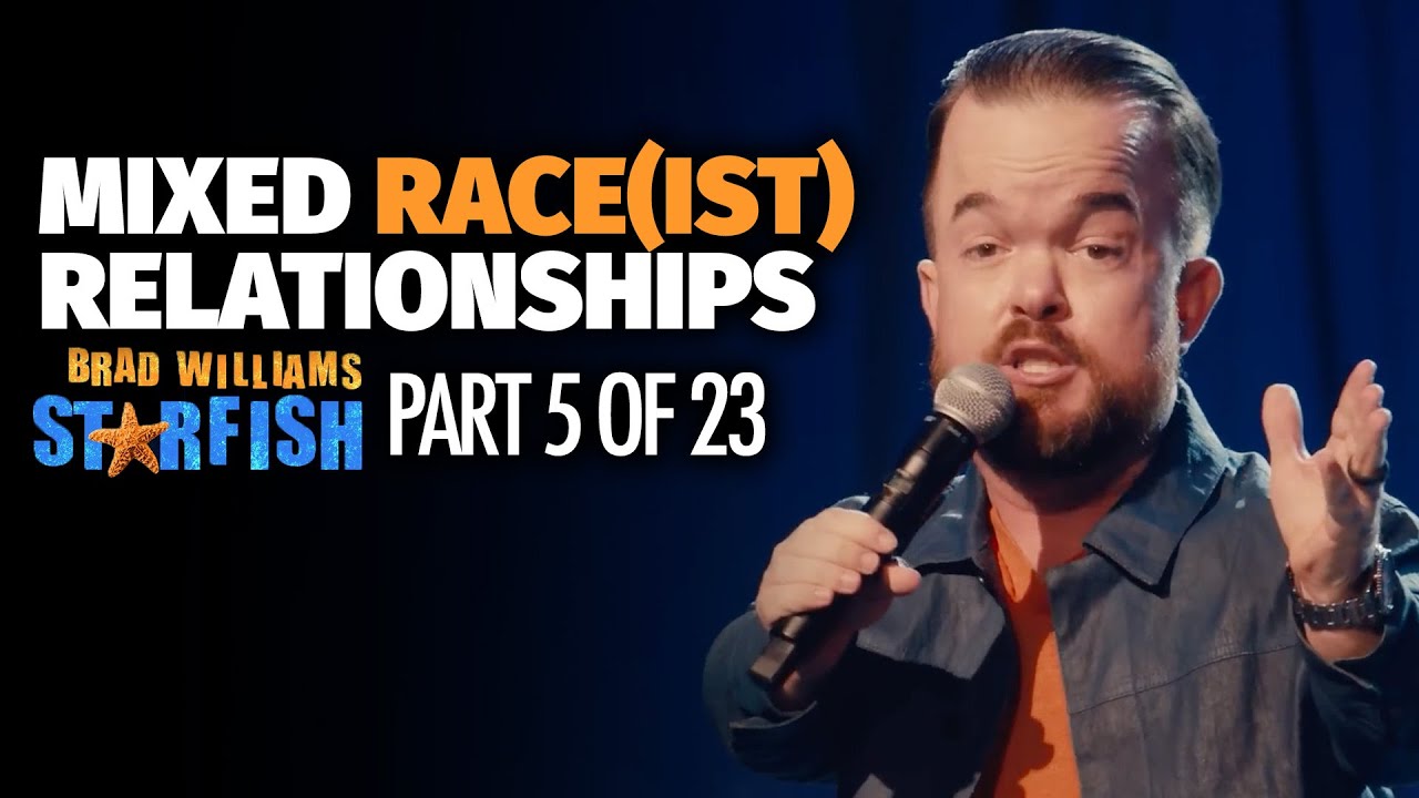 Mixed Race(ist) Relationships | Brad Williams: Starfish | Stand Up Comedy