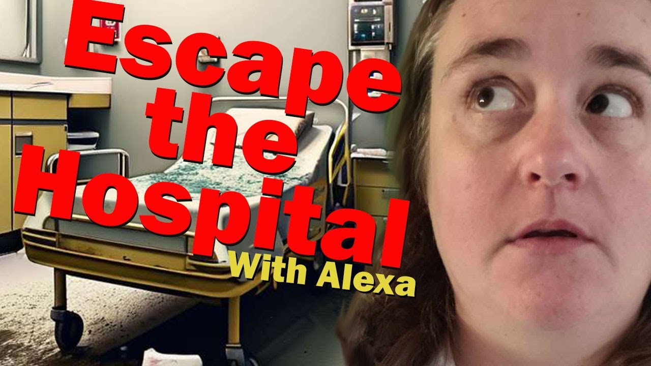 Escape the Hospital with Alexa