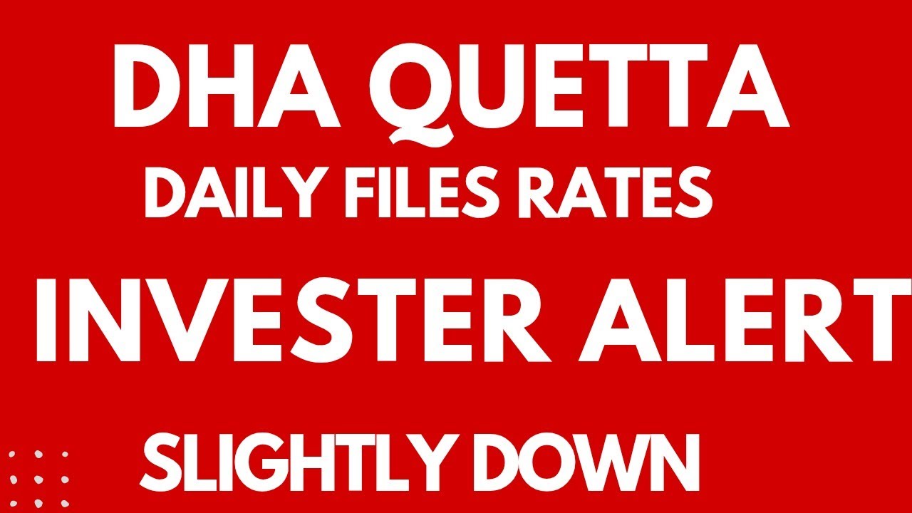 Files Rates Falling in DHA Quetta | Last Chance Before Big Jump 🚀