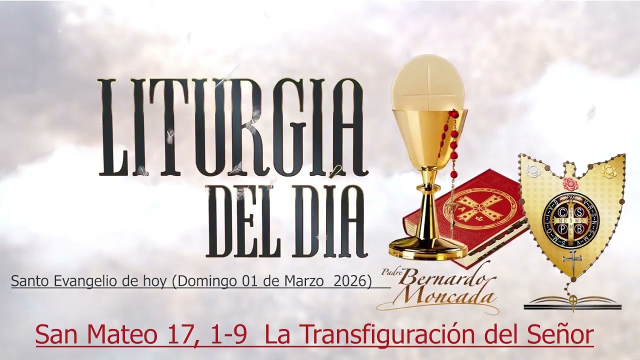 Mateo 17, 1-9 — Evangelio de la Transfiguración de Jesús  - La Transfiguración del Señor