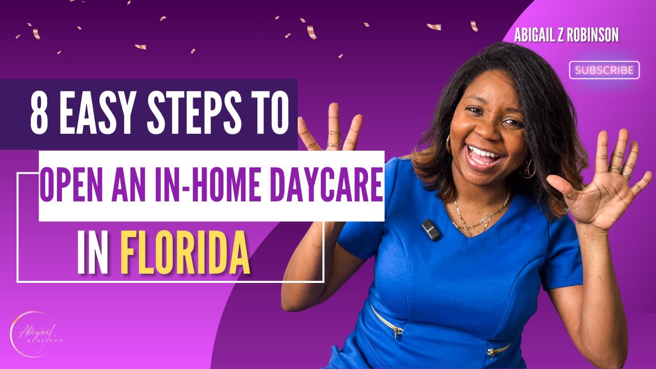 How to Open an In-Home Daycare in Florida (Step-by-Step Guide for Beginners) #howtostartadaycare