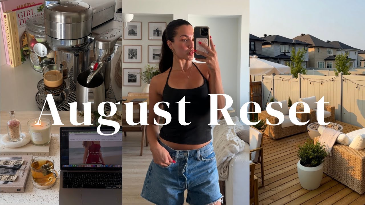 August Reset | few days in my life, backyard reno updates, home reset, monthly goals & hair routine