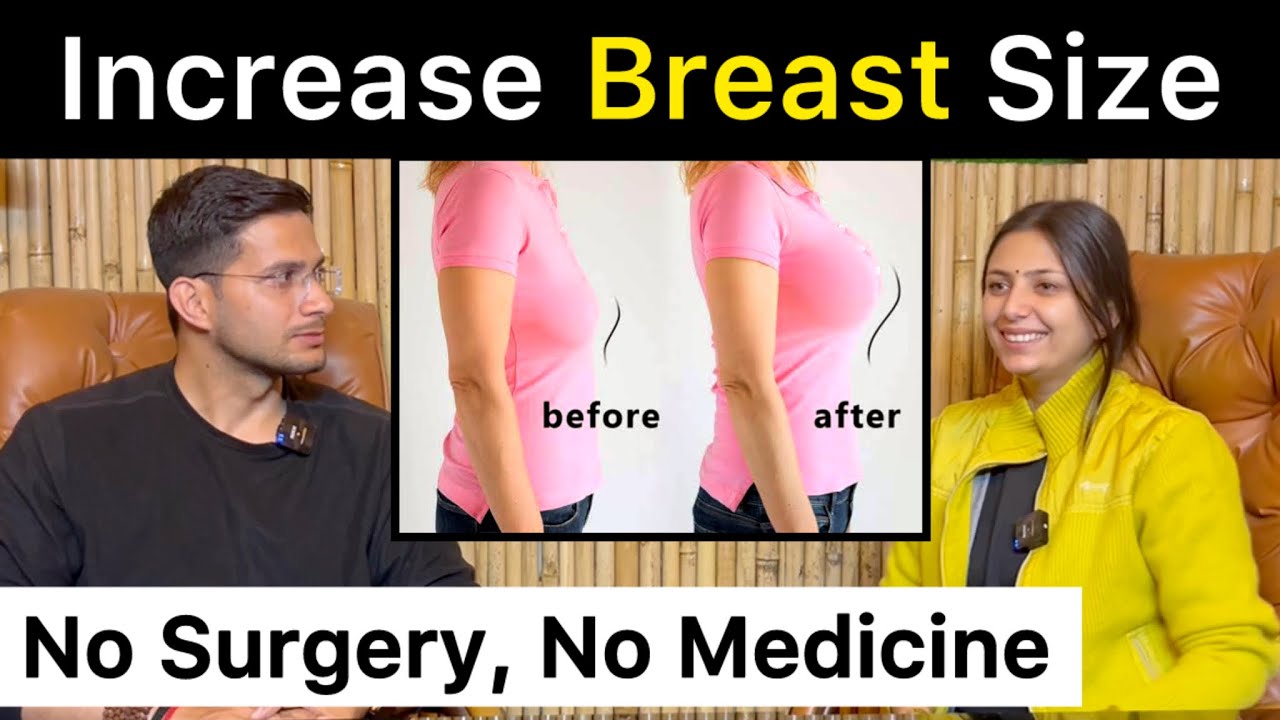 Increase Breast Size Naturally Ft. @Upasana Ki Duniya | Himanshu Bhatt