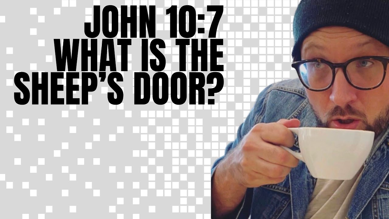John 10:7 I Am the Sheep's Door | Grace Through Jesus